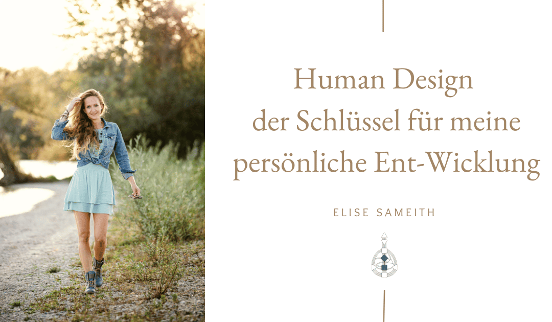 01 – Human Design – der Schlüssel für meine persönliche Ent-Wicklung