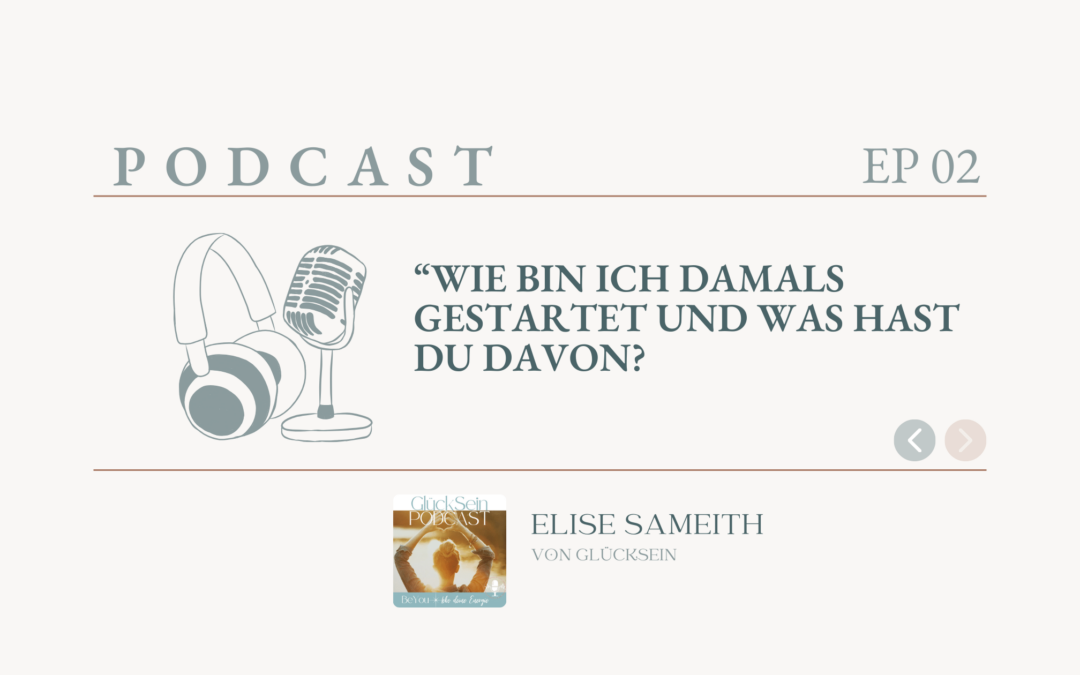 02 – Wie bin ich damals gestartet und was hast du davon?