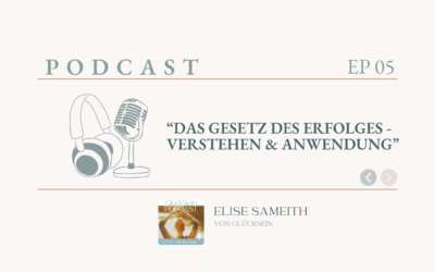 05 – Das Gesetz des Erfolgs – Verstehen & Anwendung